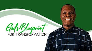 GOD’S BLUEPRINT FOR TRANSFORMATION