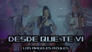 Los Angeles Azules - Desde Que Te Vi (Cumbias 2023) (En Vivo)