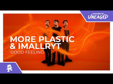 More Plastic & imallryt - Good Feeling [Monstercat Release]