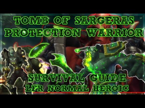 Complete Prot Warrior Survival Guide - Tomb of Sargeras LFR/Normal/Heroic