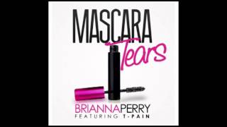Brianna (PB) Ft. T-Pain- Mascara Tears