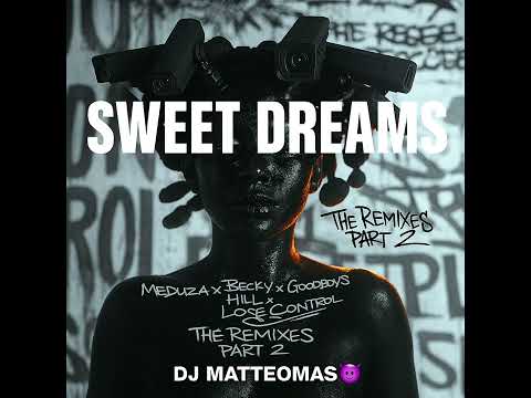 LOSE CONTROL X SWEET DREAMS