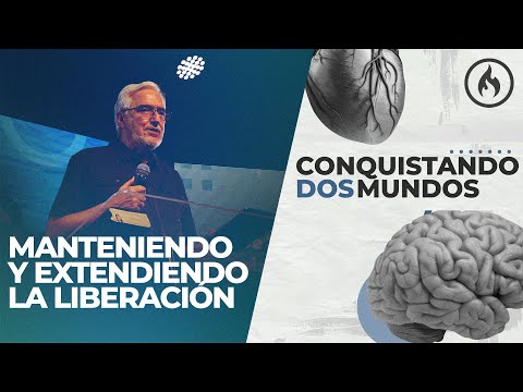 "Manteniendo y extendiendo la liberación" (Conquistando Dos Mundos) por Rodolfo Garza