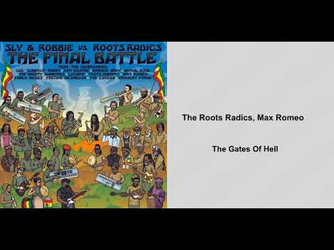 The Roots Radics, Max Romeo - The Gates Of Hell