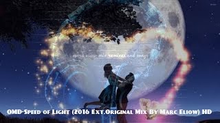 OMD-Speed of Light (2016 Ext.Original Mix By Marc Eliow) HD