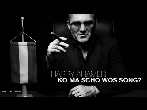 HARRY AHAMER / KO MA SCHO WOS SONG