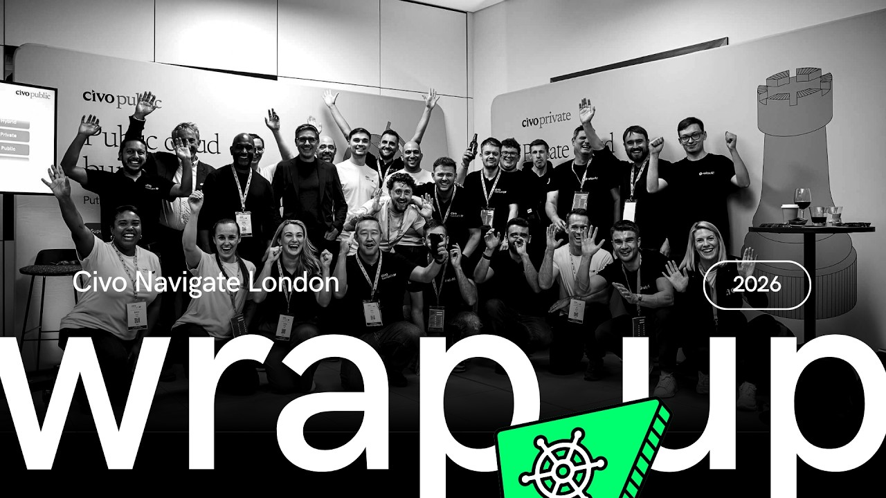 Civo Navigate London 2026 Wrap Up