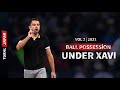 Al Sadd 2021 ● Ball Possession Vol 2 ● Under Xavi Hernandez Football
