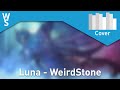 WeirdStone - Luna (Dream mode) [RusCover] 