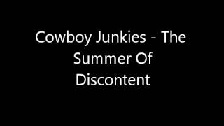 Cowboy Junkies - The Summer Of Discontent