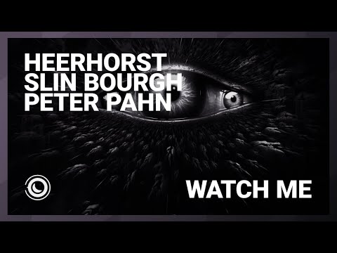 Heerhorst, Slin Bourgh & Peter Pahn - Watch Me (Extended Mix)