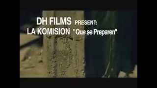La Komision - Que Se Preparen (Video Official HQ)
