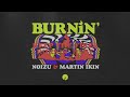 Noizu & Martin Ikin - Burnin' | Insomniac Records
