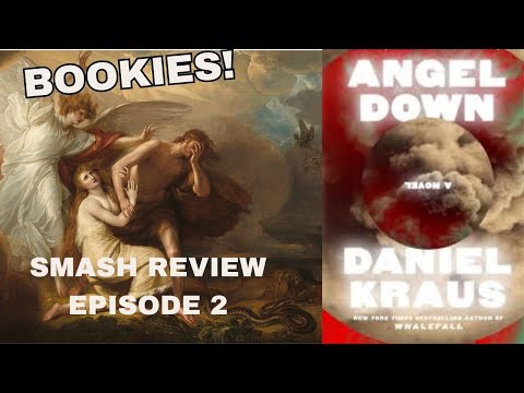 Bookies! Smash Book Review - Angel Down by Daniel Kraus. Did Krauss Miss The Mark Or Did He Nail It?