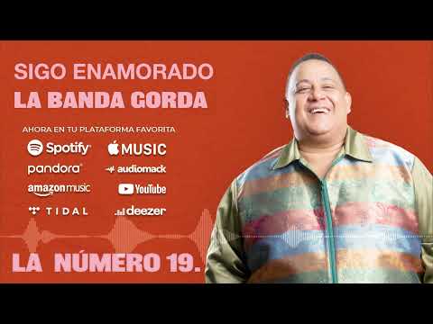 SIGO ENAMORADO - La Banda Gorda (audio oficial)