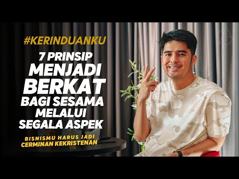 #KERINDUANKU Eps 432 "7 Prinsip menjadi Berkat bagi Sesama di Segala Aspek" | Gideon Simanjuntak