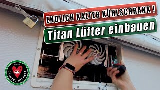 TITAN Lüfter in Wohnwagen einbauen - TTC SC20B - Endlich kalter Kühlschrank Camping