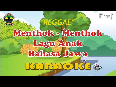 Menthok-Menthok Tak Kandani "REGGAE" - Karaoke | Lagu Anak Bahasa Jawa