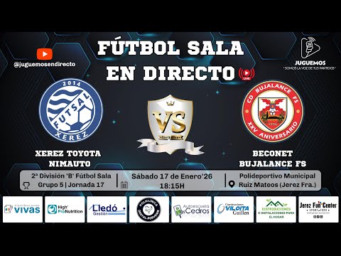🏆 17ª Jornada | 2ª División 'B' Fútbol Sala Gr.5 | Xerez Toyota Nimauto vs Bujalance FS | 17-01-26.
