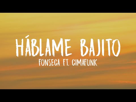 Fonseca, Cimafunk - Háblame Bajito (Letra/Lyrics)