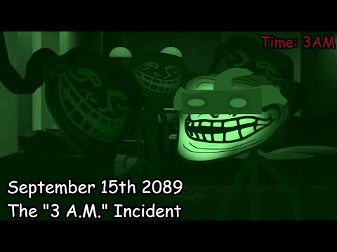 The Trollge : The "3AM incident"