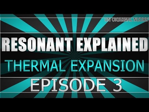 • Resonant Explained - Thermal Expansion (1.6.4) Part 3: Item, Liquid, and Energy Transportation