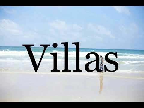 How To Pronounce Villas🌈🌈🌈🌈🌈🌈Pronunciation Of Villas