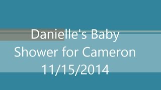 preview picture of video '11/15/ 2014 Danielle's Baby Shower  for You Tube'