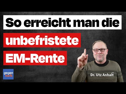 EM-Rente: So erreichst Du eine unbefristete Erwerbsminderungsrente