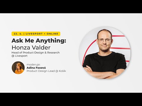 , title : 'Ask Me Anything: Honza Valder @ Livesport & Asociace UX'