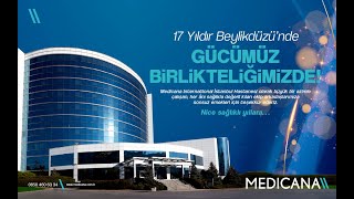 Beylikdüzü’nde 17. Yıl! I Medicana Sağlık