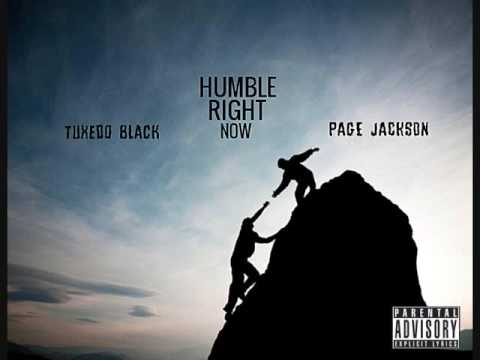 Tuxedo Black - Humble Right Now feat Page Jackson [New 2016]