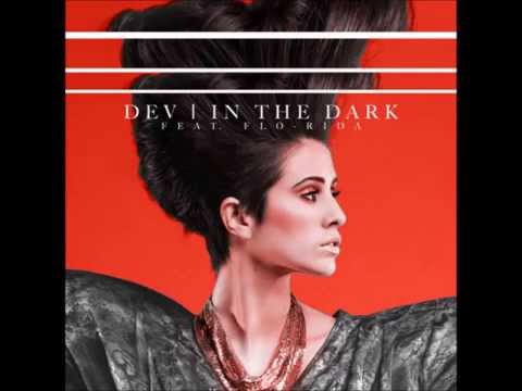 Dev (feat. Flo Rida) - In The Dark Audio (HQ)