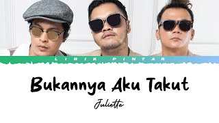 Download lagu Bukannya Aku Takut - Juliette ( Lirik Lagu ) mp3