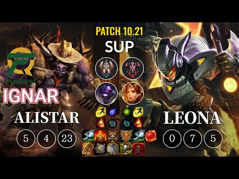 FLY IgNar Alistar vs Leona Sup - KR Patch 10.21