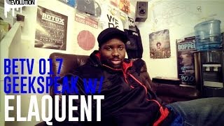 BETV 017 GeekSpeak w/ Elaquent