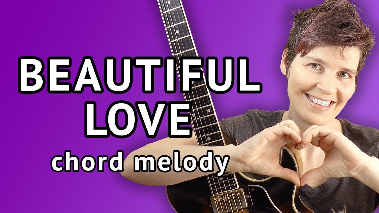 Beautiful Love Guitar Lesson - Chord Melody (reharmonized)