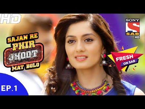Sajan Re Phir Jhoot Mat Bolo - सजन रे फिर झूठ मत बोलो - Ep 01 - 23rd May, 2017