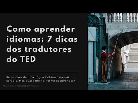 Como aprender idiomas: 7 dicas dos tradutores do TED