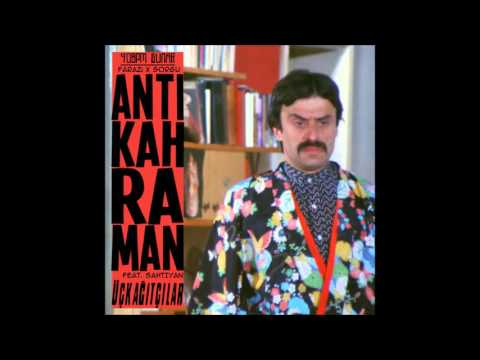 Anti-Kahraman (Farazi x Sorgu) - Üçkağıtçılar feat. Sahtiyan