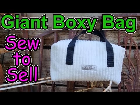 Sew to Sell Giant Boxy Bag how to sew large zippered pouch with no raw edges fully lined easy to sew