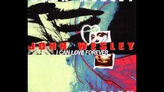 John Wesley - I Can Love Forever (Maxi club) (1998)