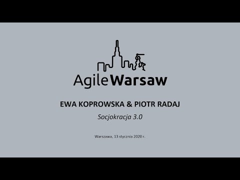 2020.01.13 (#194.1) - Ewa Koprowska & Piotr Radaj: Socjokracja 3.0