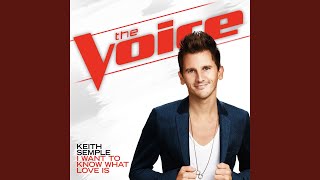 I Want To Know What Love Is (The Voice Performance)