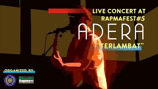 Download lagu Adera - Terlambat ( Live At Rapmafest#5 UMS ) mp3