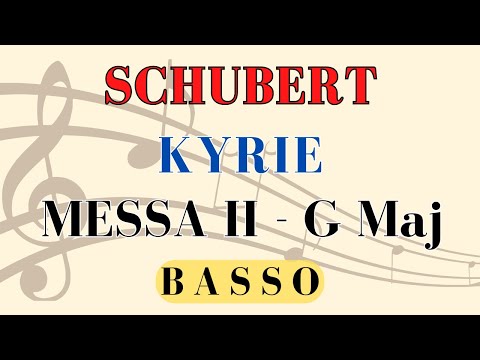 Schubert, KYRIE - Messa D 167 in Sol Maggiore, BASSO