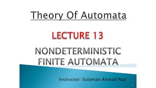 Theory Of Automata - Lecture 13 - Nondeterministic Finite Automata