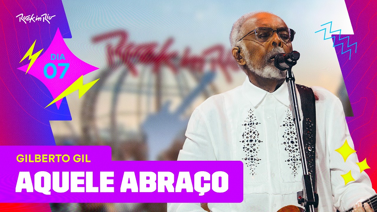 Gilberto Gil canta 'Aquele Abraço' no Rock in Rio | Rock in Rio 2026 | Multishow