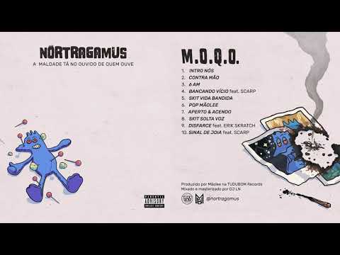 NORTRAGAMUS - "a Maldade tá no Ouvido de Quem Ouve - M.O.Q.O." (FULL ALBUM)