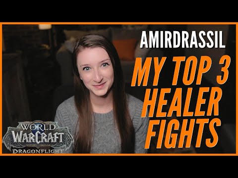 10.2 Top 3 Favorite Healer Fights | Amirdrassil
